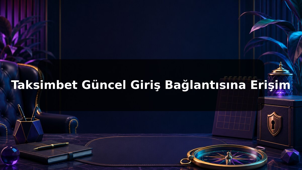 Taksimbet Güncel Giriş Bağlantısına Erişim konulu Taksimbet görseli