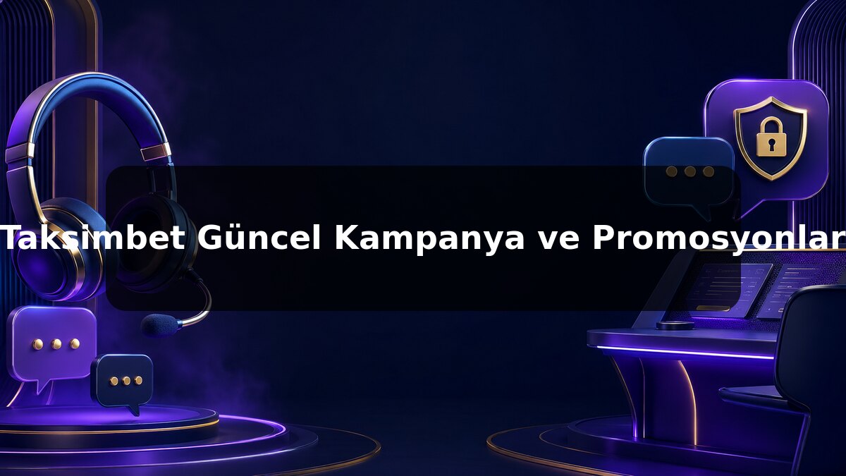Taksimbet Güncel Kampanya ve Promosyonlar konulu Taksimbet görseli