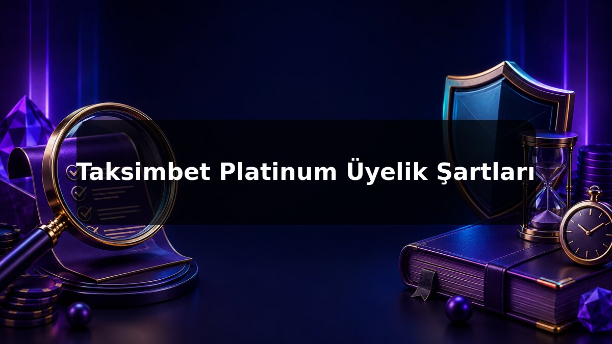 Taksimbet Platinum Üyelik Şartları konulu Taksimbet görseli