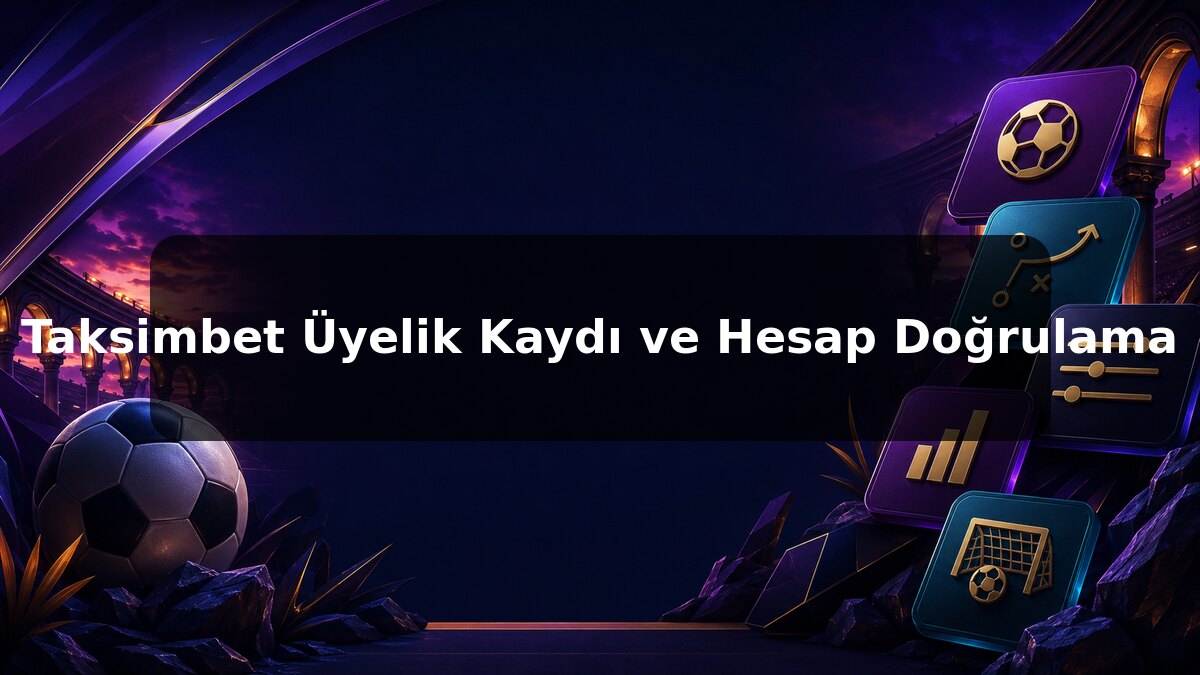 Taksimbet Üyelik Kaydı ve Hesap Doğrulama konulu Taksimbet görseli